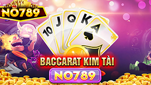 Baccarat Kim Tài No789: Chi tiết cách chơi từ A đến Z